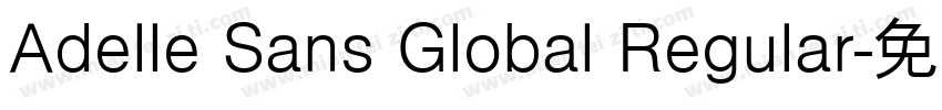 Adelle Sans Global Regular字体转换